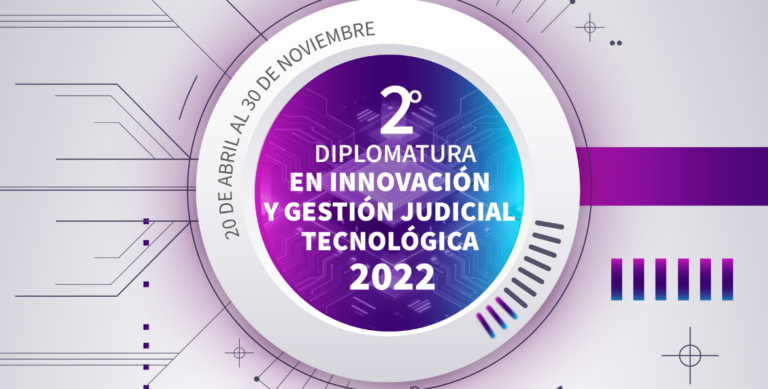 Diplomatura en Innovación y Gestión Judicial Tecnológica 2022